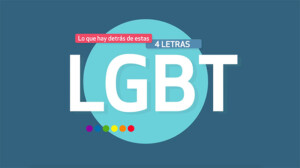 LGBT: Lo que hay detrás de estas cuatro letras